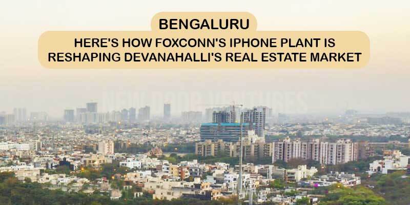Bengaluru: Here's how Foxconn's iPhone plant is reshaping Devanahalli's real estate market