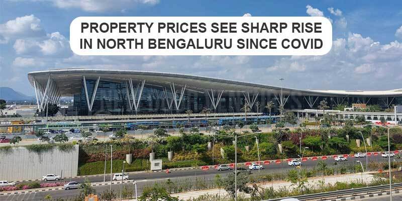 Property prices see sharp rise in North Bengaluru since Covid